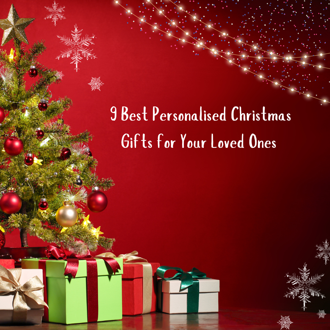 9 Best Personalised Christmas Gifts for Your Loved Ones 